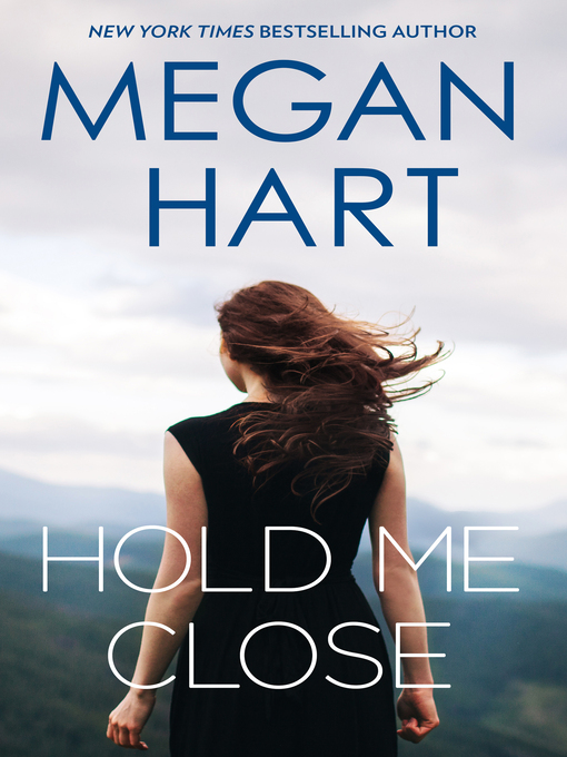 Title details for Hold Me Close by Megan Hart - Available